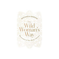 Atria Books The Wild Woman's Way (häftad, eng)