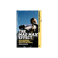 Bloomsbury Publishing PLC The Mad Max Effect (inbunden, eng)