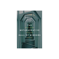 Bloomsbury Publishing PLC The Metanarrative Hall of Mirrors (häftad, eng)