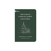 Crossway Books How to Build a Healthy Church (häftad, eng)