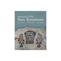 Augsburg Fortress Publishers Anatomy of the New Testament, 8th Edition (häftad, eng)