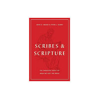 Crossway Books Scribes and Scripture (häftad, eng)