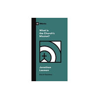 Crossway Books What Is the Church's Mission? (häftad, eng)