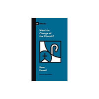 Crossway Books Who's in Charge of the Church? (häftad, eng)