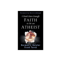 Crossway Books I Don't Have Enough Faith to Be an Atheist (häftad, eng)