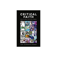 Augsburg Fortress Publishers Critical Faith (häftad, eng)