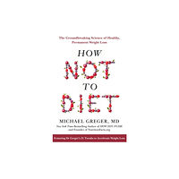 Pan Macmillan How Not to Diet (häftad, eng)