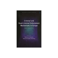 Bloomsbury Publishing PLC Criminal and Quasi-criminal Enforcement Mechanisms in Europe (inbunden, eng)