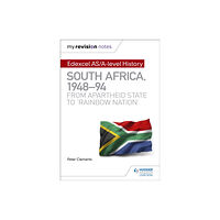 Hachette Learning My Revision Notes: Edexcel AS/A-level History South Africa, 1948–94: from apartheid state to 'rainbow nation' (häftad, e...