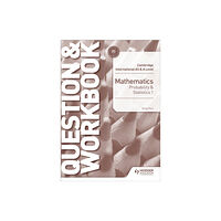 Hachette Learning Cambridge International AS & A Level Mathematics Probability & Statistics 1 Question & Workbook (häftad, eng)