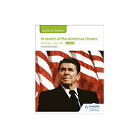 Hachette Learning Access to History: In search of the American Dream: the USA, c1917–96 for Edexcel (häftad, eng)