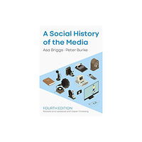 John Wiley And Sons Ltd A Social History of the Media (häftad, eng)