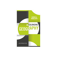 Polity Press Decolonizing Geography (häftad, eng)