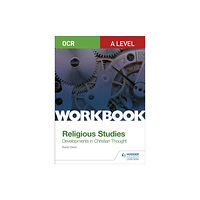 Hachette Learning OCR A Level Religious Studies: Developments in Christian Thought Workbook (häftad, eng)