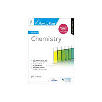 Hachette Learning How to Pass Higher Chemistry, Second Edition (häftad, eng)
