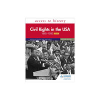 Hachette Learning Access to History: Civil Rights in the USA 1865–1992 for OCR Second Edition (häftad, eng)