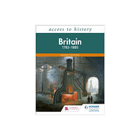 Hachette Learning Access to History: Britain 1783-1885 (häftad, eng)