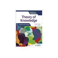 Hachette Learning Theory of Knowledge for the IB Diploma: Teaching for Success (häftad, eng)