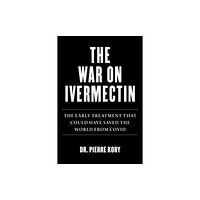 Skyhorse Publishing War on Ivermectin (inbunden, eng)