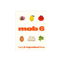 Ebury Publishing Mob 6: Tasty 6-Ingredient Meals (inbunden, eng)