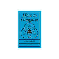 Ebury Publishing How to Hangover (inbunden, eng)