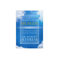 Baker publishing group A Place Called Heaven Devotional – 100 Days of Living in the Hope of Eternity (inbunden, eng)
