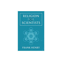 Austin Macauley Publishers Religion for Scientists (häftad, eng)