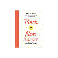 Pan Macmillan Pinch of Nom Food Planner: Everyday Light (inbunden, eng)