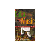 Chicago Review Press Cuba and Its Music (häftad, eng)
