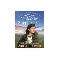 Pan Macmillan Celebrating the Seasons with the Yorkshire Shepherdess (inbunden, eng)