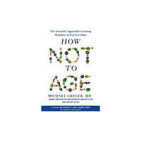 Pan Macmillan How Not to Age (inbunden, eng)