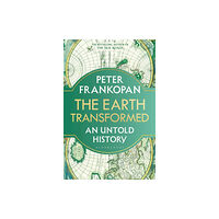 Bloomsbury Publishing PLC The Earth Transformed (inbunden, eng)