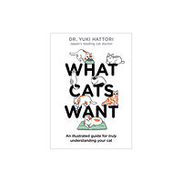 Bloomsbury Publishing PLC What Cats Want (inbunden, eng)