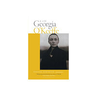 Bloomsbury Publishing PLC Georgia O'Keeffe: A Life (new edition) (häftad, eng)