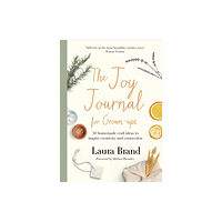 Pan Macmillan The Joy Journal For Grown-ups (inbunden, eng)