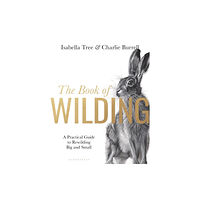Bloomsbury Publishing PLC The Book of Wilding (inbunden, eng)