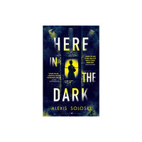 Bloomsbury Publishing PLC Here in the Dark (inbunden, eng)