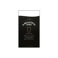 Bloomsbury Publishing PLC A Beautiful Pint (inbunden, eng)