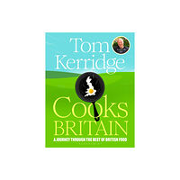 Bloomsbury Publishing PLC Tom Kerridge Cooks Britain (inbunden, eng)