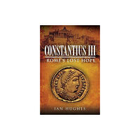 Pen & Sword Books Ltd Constantius III (inbunden, eng)