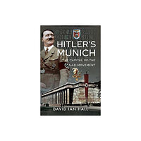 Pen & Sword Books Ltd Hitler's Munich (inbunden, eng)