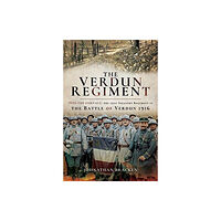 Pen & Sword Books Ltd The Verdun Regiment (inbunden, eng)