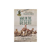 Pen & Sword Books Ltd Painting Wargaming Figures: WWII in the Desert (häftad, eng)