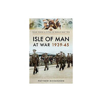 Pen & Sword Books Ltd Isle of Man at War 1939-45 (häftad, eng)