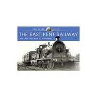 Pen & Sword Books Ltd The East Kent Railway (inbunden, eng)