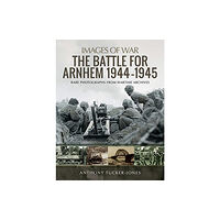 Pen & Sword Books Ltd The Battle for Arnhem 1944-1945 (häftad, eng)