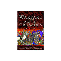 Pen & Sword Books Ltd Warfare in the Age of Crusades (inbunden, eng)