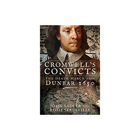 Pen & Sword Books Ltd Cromwell's Convicts (inbunden, eng)
