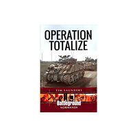 Pen & Sword Books Ltd Operation Totalize (häftad, eng)