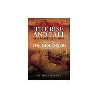 Pen & Sword Books Ltd The Rise and Fall of a Medieval Family (inbunden, eng)